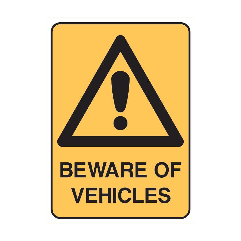 Beware Of Vehicles Sign 180 X 250mmwxh Self Adhesive