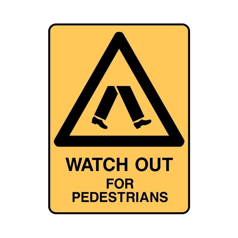 Watch Out For Pedestrians Sign 225 X 300mmwxh Polypropylene