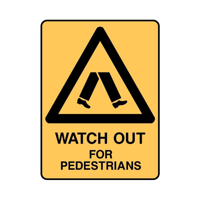 Watch Out For Pedestrians Sign 300 X 450mmwxh Polypropylene