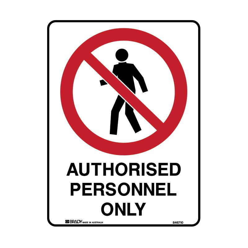 Prohibition Authorised Personnel Only Sign 225 X 300mmwxh Self Adhesive Polypropylene